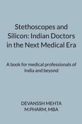 Stethoscopes and Silicon: Indian Doctors in the Next Medical Era