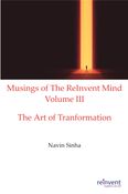 Musings of The ReInvent Mind Volume III