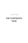 Stage Four: The Thirteenth Year