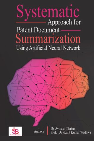 Systematic approach for patent document summarization using artifi cial neural network
