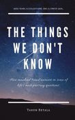 The Things We Don't Know (Hard Cover)