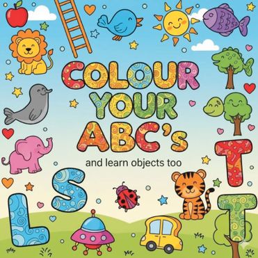 COLOUR YOUR ABC's and learn objects too