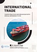 International Trade: Theory, Practices  and Behaviour  (with Special Reference to FDI)