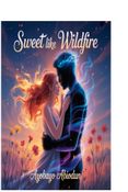 Sweet  Like Wildfire