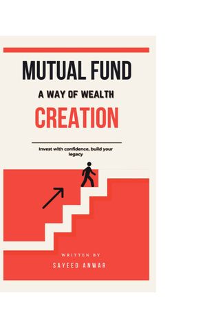 Mutual Fund A Way of Wealth Creation