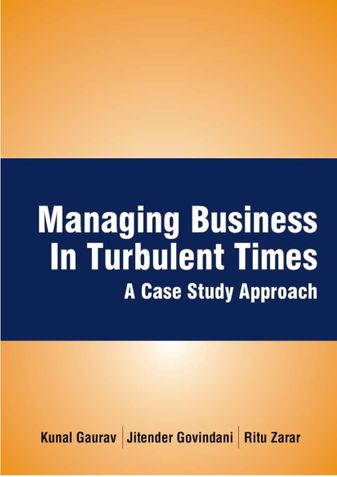 Managing Business in Turbulent Times: A Case Study Approach