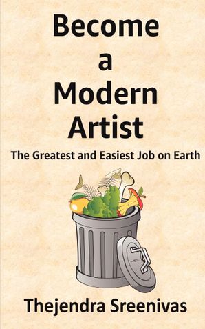 Become a Modern Artist: The Greatest and Easiest Job on Earth