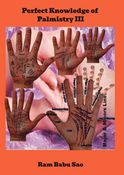 Perfect knowledge of Palmistry III