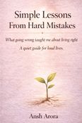 Simple Lessons From Hard Mistakes