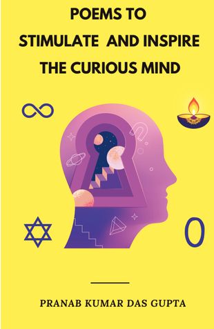 POEMS TO STIMULATE AND INSPIRE THE CURIOUS MIND (Hardbound Full Colour)