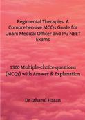 Regimental Therapies: A Comprehensive MCQs Guide for Unani Medical Officer and PG NEET Exams