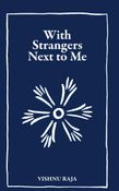 With strangers next to me