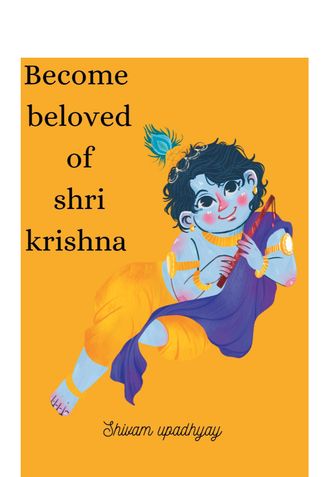Become beloved of Shri Krishna