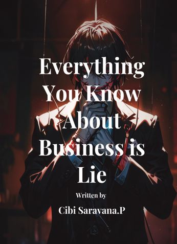Everything You Know About Business is Lie