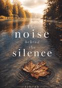 The noise behind the silence