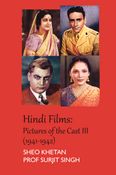 Hindi Films: Pictures of the Cast III (1941-1942)