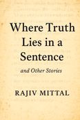 Where Truth Lies in a Sentence and other stories