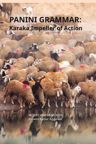 Panini Grammar: Karaka Impeller of Action