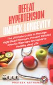 Defeat Hypertension Unlock Longevity