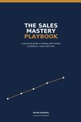 THE SALES MASTERY PLAYBOOK