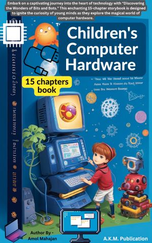 children's  computer hardware 15 chapters book