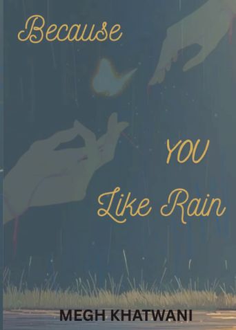 Becuse you like rain