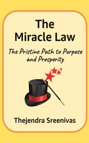 The Miracle Law - The Pristine Path to Purpose and Prosperity