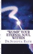 "WOMB"- YOUR ETERNAL SOUL WITHIN