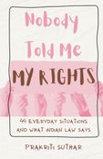 Nobody Told Me My Rights