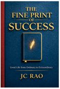 The Fine Print of Success - Lived Life from Ordinary to Extraordinary