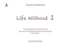 Life Without I: Asanga Drishti