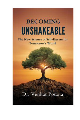 Becoming Unshakeable: The New Science of Self-Esteem for Tomorrow’s World