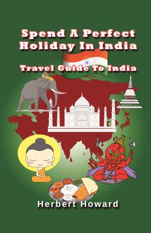 Spend A Perfect Holiday In India