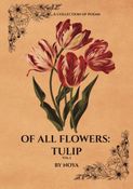 Of All Flowers: Tulip