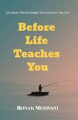 Before Life Teaches You