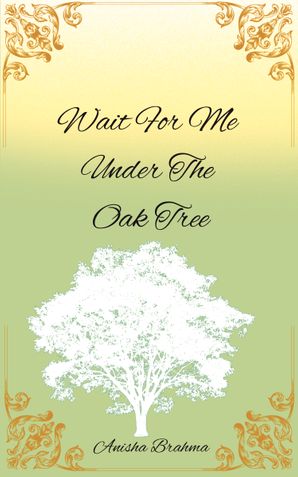 Wait For Me Under The Oak Tree