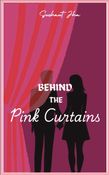 Behind The Pink Curtains