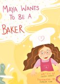 Maya Wants To Be A Baker