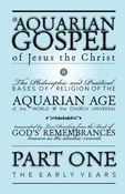 The Aquarian Gospel Part One