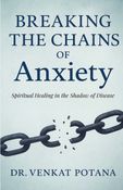 Breaking the Chains of Anxiety: Spiritual Healing in the Shadow of Disease