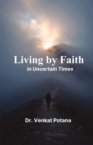 Living by Faith in Uncertain Times