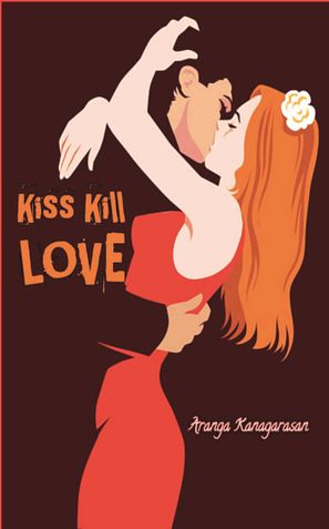 Kiss Kill Love