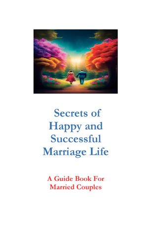 Secrets of Happy and Successful Marriage Life