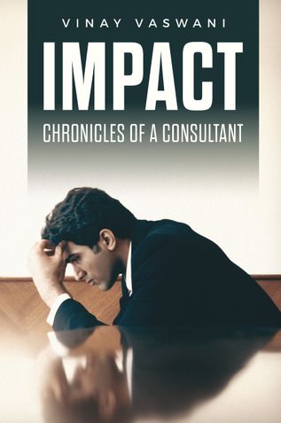 Impact: Chronicles of a Consultant
