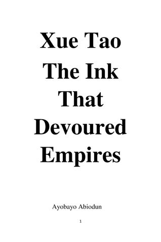 XUE TAO The Ink That Devoured Empires