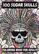 Sugar Skull Coloring Book For Adults: