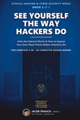 See Yourself the Way Hackers Do