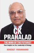 CK Prahalad - The Mind of the Futurist - Rare Insights on Life, Leadership & Society