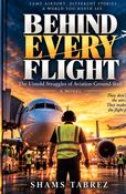 BEHIND EVERY FLIGHT