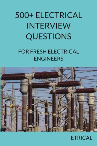 500+ Electrical Interview Questions